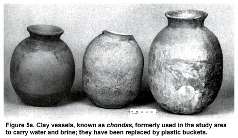 Figure 5a. Clay vessels, known as chondas, formerly used in the study area to carry water and brine; they have been replaced by plastic buckets. Figure 5a. Clay vessels, known as chondas, formerly used in the study area to carry water and brine; they have been replaced by plastic buckets.