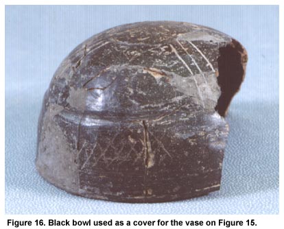 Figure 16. Black bowl used as a cover for the vase on Figure 15.