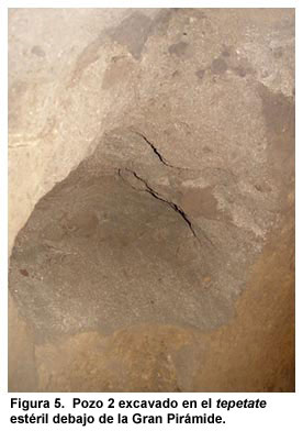 Figura 5. Pozo 2 excavado en el tepetate estéril debajo de la Gran Pirámide.
