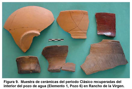 Figura 9. Muestra de cerámicas del período Clásico recuperadas del interior del pozo de agua (Elemento 1, Pozo 6) en Rancho de la Virgen.