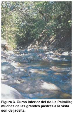 Figura 3. Curso inferior del río La Palmilla; muchas de las grandes piedras a la vista son de jadeíta. Figura 3. Curso inferior del río La Palmilla; muchas de las grandes piedras a la vista son de jadeíta.