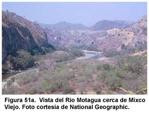 Figura 51a. Vista del R&iacute;o Motagua cerca de Mixco Viejo.