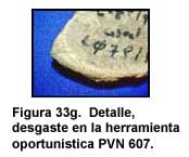 Figura 33g. Detalle, desgaste en la herramienta oportunística PVN 607.