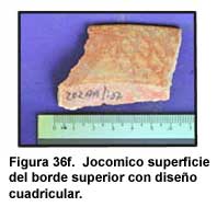 Figura 36f. Jocomico superficie del borde superior con diseño cuadricular.