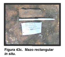 Figura 43c. Mazo rectangular in situ.