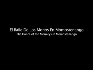 The Dance of the Monkeys in Momostenango