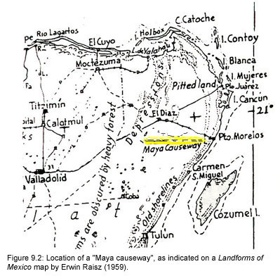 Figure 2: The 1959 Raisz map. Note the "Maya Causeway" designation. Figure 2: The 1959 Raisz map. Note the "Maya Causeway" designation.