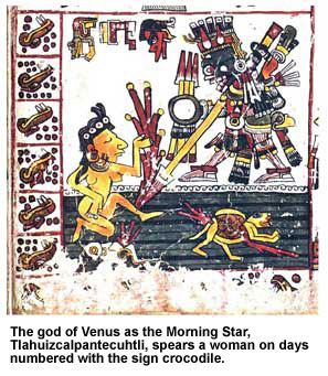 Image - The god of Venus as the Morning Star, Tlahuizcalpantecuhtli, spears a woman on days numbered with the sign crocodile.