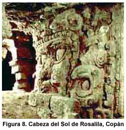 Figura 8. Cabeza del Sol de Rosalila, Copán Figura 8. Cabeza del Sol de Rosalila, Copán