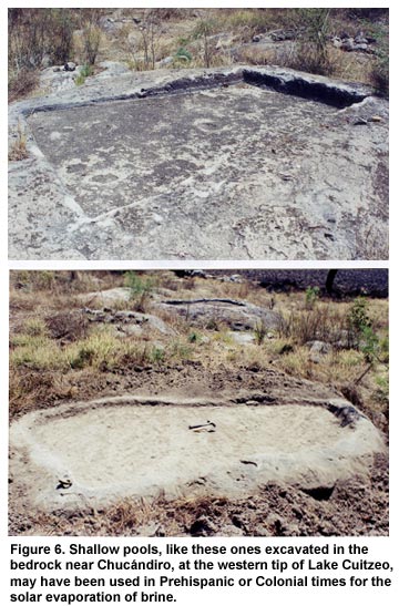 Figure 6. Shallow pools, like the ones excavated in the bedrock near Chuc&aacute;ndiro, at the western tip of Lake Cuitzeo, may have been used in Prehispanic or Colonial times for the solar evaporation of brine.